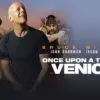 Once Upon a Time in Venice - Light-Hearted Quirky Chaos