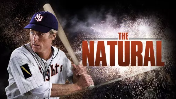 The Natural - A Mythic Tale of Baseball & Redemption