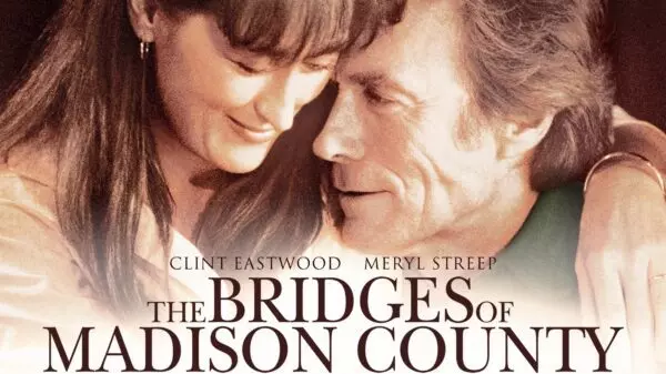 The Bridges of Madison County - A Timeless Tale of Love & Choice