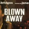 Blown Away - A Tense Thriller with Explosive Performances