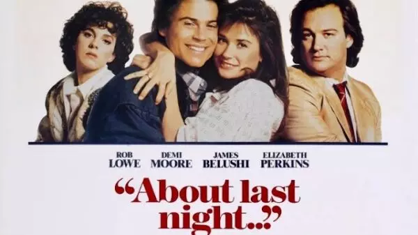 About Last Night - A Candid Look at 1980s Romance