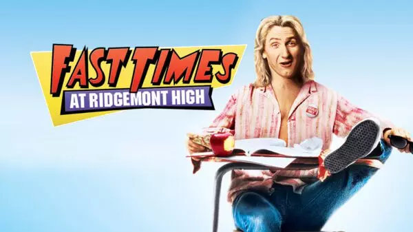 Fast Times at Ridgemont High - The Definitive High School Comedy