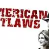 American Outlaws - A Modern Take on a Classic Western Legend