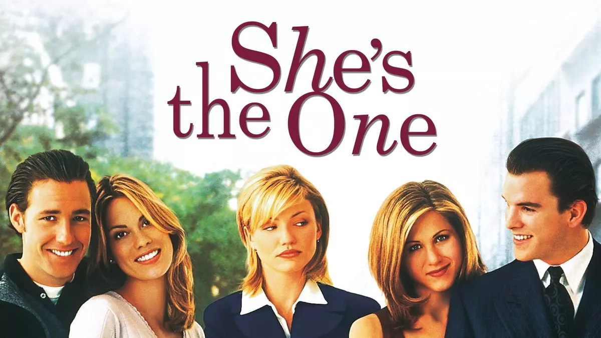 She's the One - An Endearingly Real Romantic Comedy