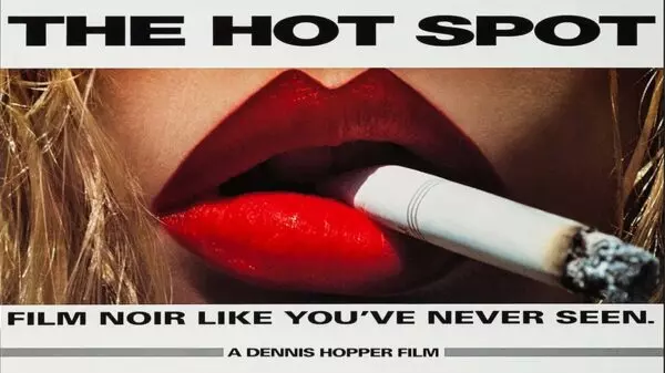 The Hot Spot - Desire, Deception & Texas Noir