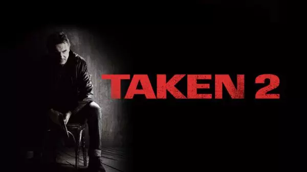 Taken 2 - Liam Neeson’s Relentless Reunion With Danger