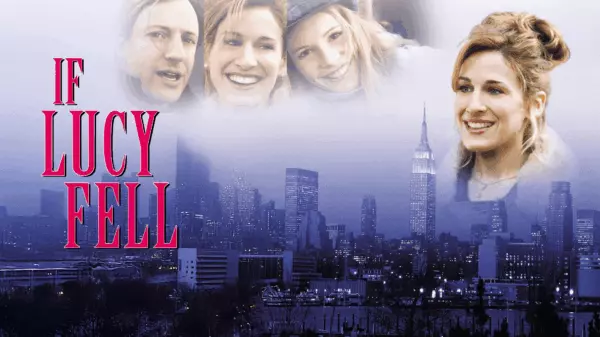If Lucy Fell - A Search for Love in the Concrete Jungle