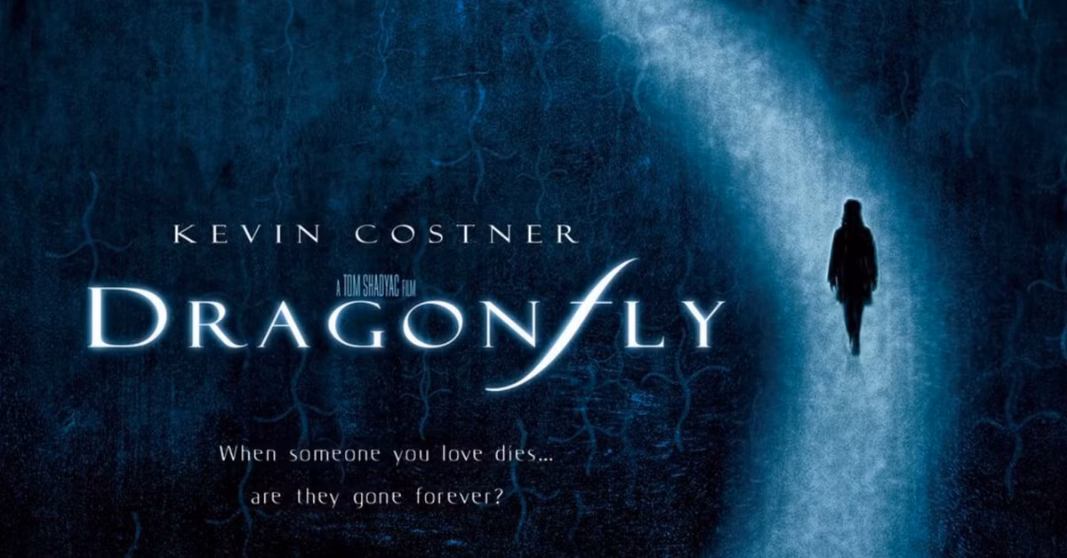 Dragonfly - Kevin Costner’s Supernatural Mystery Revisited