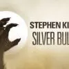 Silver Bullet - A Stephen King Cult Horror Classic