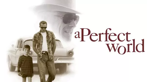 A Perfect World Kevin Costner & Clint Eastwood's Poignant Drama