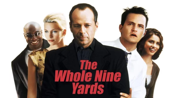 The Whole Nine Yards - Bruce Willis & Matthew Perry’s Hit Comedy