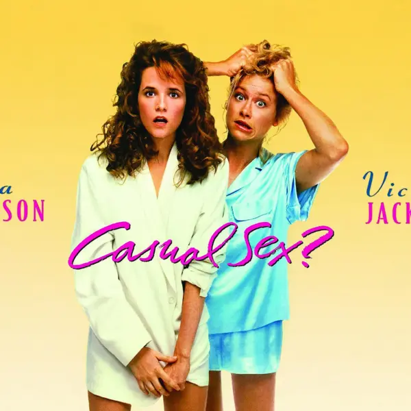 Casual Sex? - A Sharp 80s Comedy on Dating & Friendship