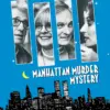 Manhattan Murder Mystery - Allen & Keaton’s Classic Comedy