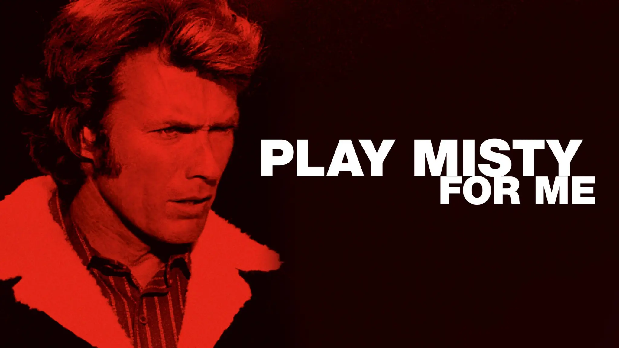 Play Misty for Me Film - A Gripping Psycho-Thriller