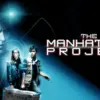 The Manhattan Project - A Tense, Intelligent Sci-Fi Thriller