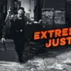 Extreme Justice - Scott Glenn Stars in Gritty Cop Thriller