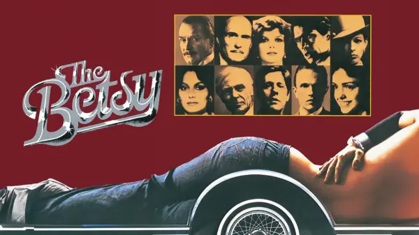 The Betsy - A Melodramatic 1978 Corporate Saga