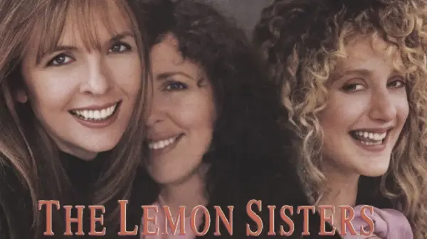 The Lemon Sisters - A Whimsical 1990 Sisterhood Comedy
