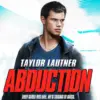 Abduction - Taylor Lautner's Action Thriller