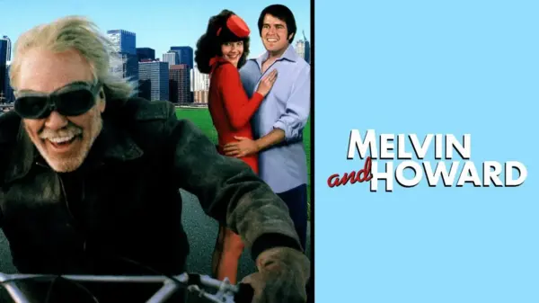 Melvin and Howard - A Tender, Eccentric 1980 Comedy-Drama