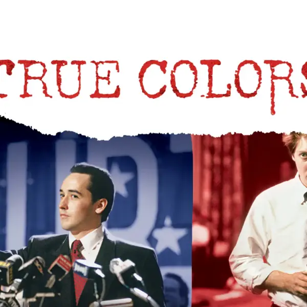 True Colors - John Cusack & James Spader in Political Thriller