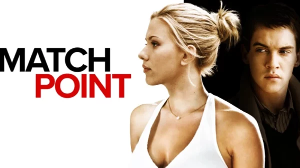 Match Point - A Chilling Look at Luck, Lust & Lethal Ambition